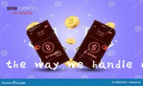 普惠数字钱包： redefining the way we handle money in the digital age